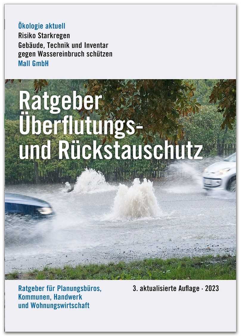 Der Ratgeber Überflutungs- und Rückstauschutz ist in dritter und aktualisierter Auflage erschienen. | Foto: Mall GmbH