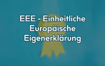 EEE - Einheitliche Europäische Eigenerklärung