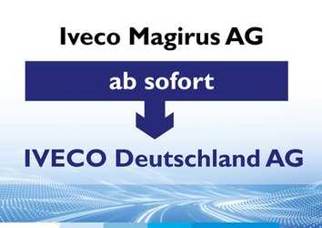 Iveco Magirus AG wird zu Iveco Deutschland AG
