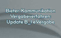 Bieter-Kommunikation Vergabeverfahren: Update B_I eVergabe