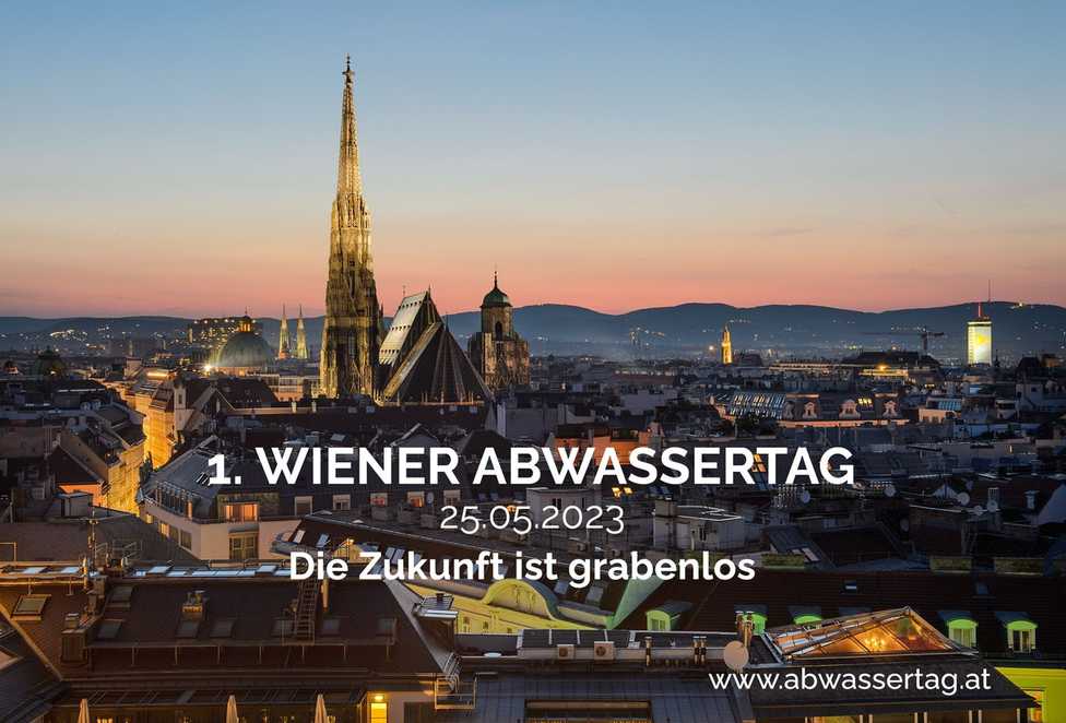 1. Wiener Abwassertag: Innovative grabenlose Produkte und Verfahren